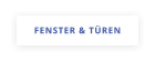 FENSTER & TÜREN